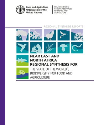cover image of Near East and North Africa Regional Synthesis for the State of the World's Biodiversity for Food and Agriculture